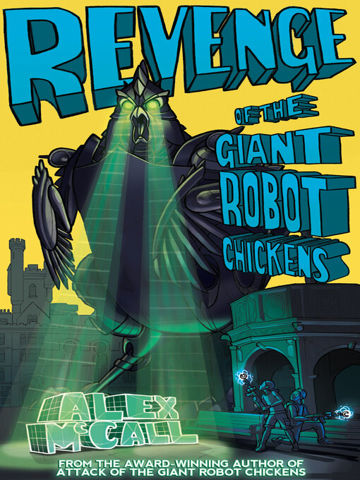 Title details for Revenge of the Giant Robot Chickens by Alex McCall - Wait list
